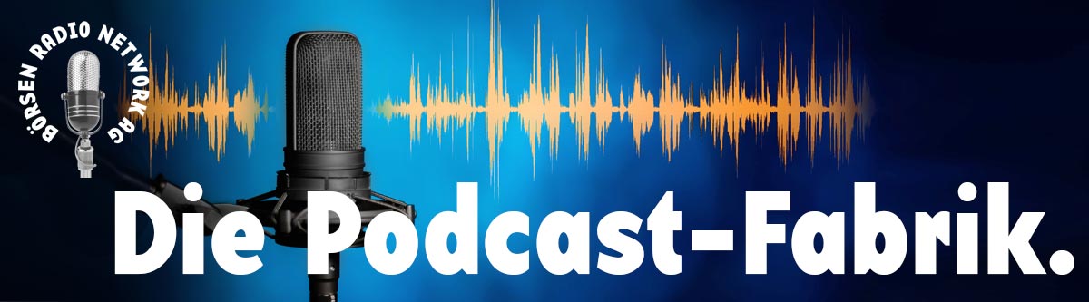 Banner Brsenradio: Die Podcastfabrik